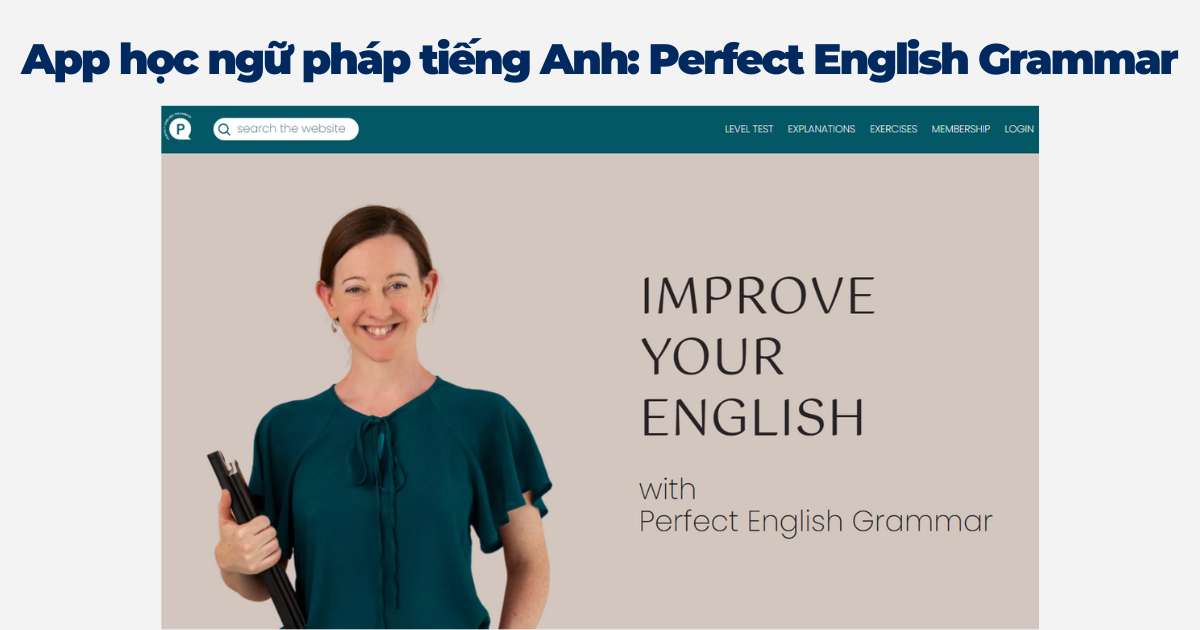 App học ngữ pháp tiếng Anh hay nhất - Perfect English Grammar