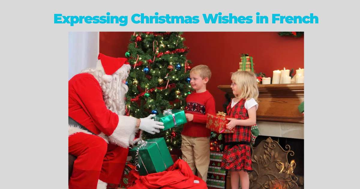 Expressing Christmas Wishes in French