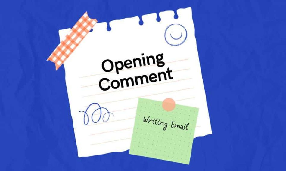 Mở đầu rõ ràng là yếu tố quan trọng trong cách viết email tiếng Anh.
