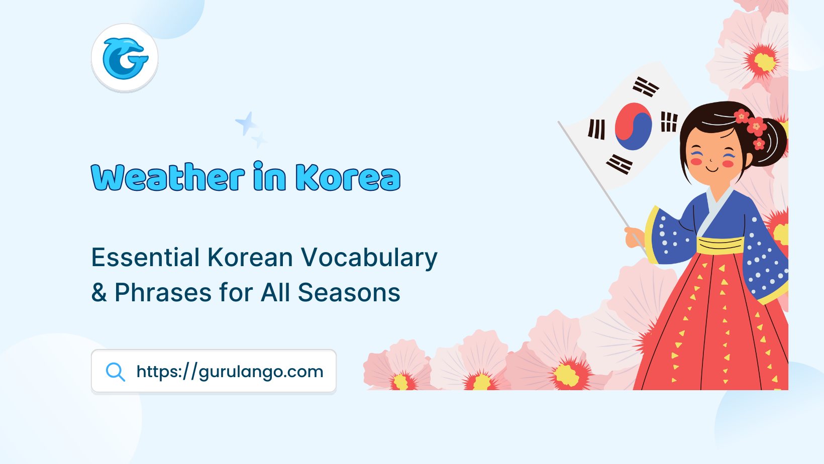 Read more about the article Weather in Korea: Essential Korean Vocabulary & Phrases for All Seasons