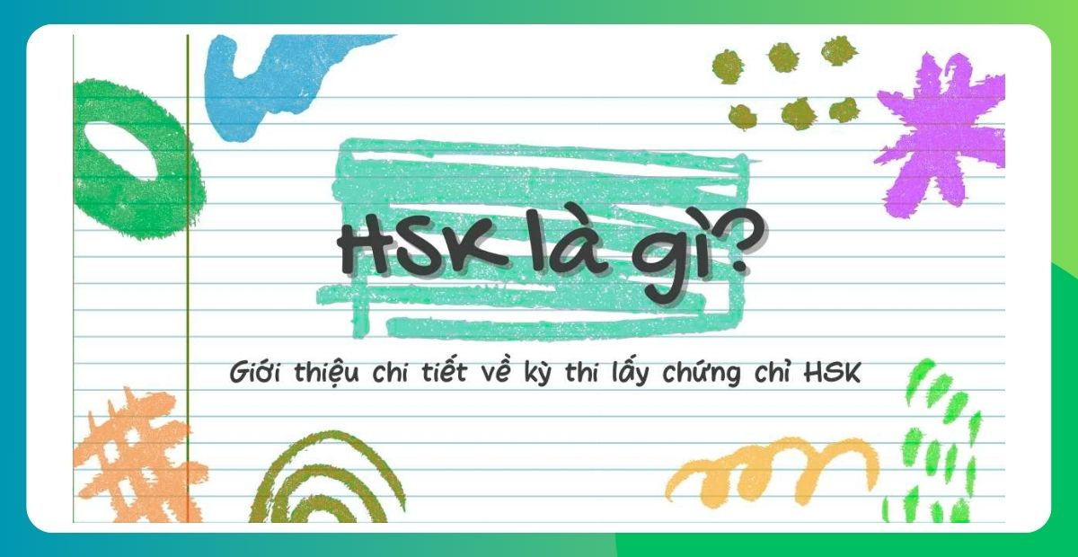 HSK là gì? HSK có khó không?