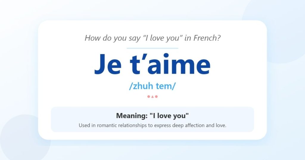 How to Say I Love You in French: Romantic French Phrases You Should Know