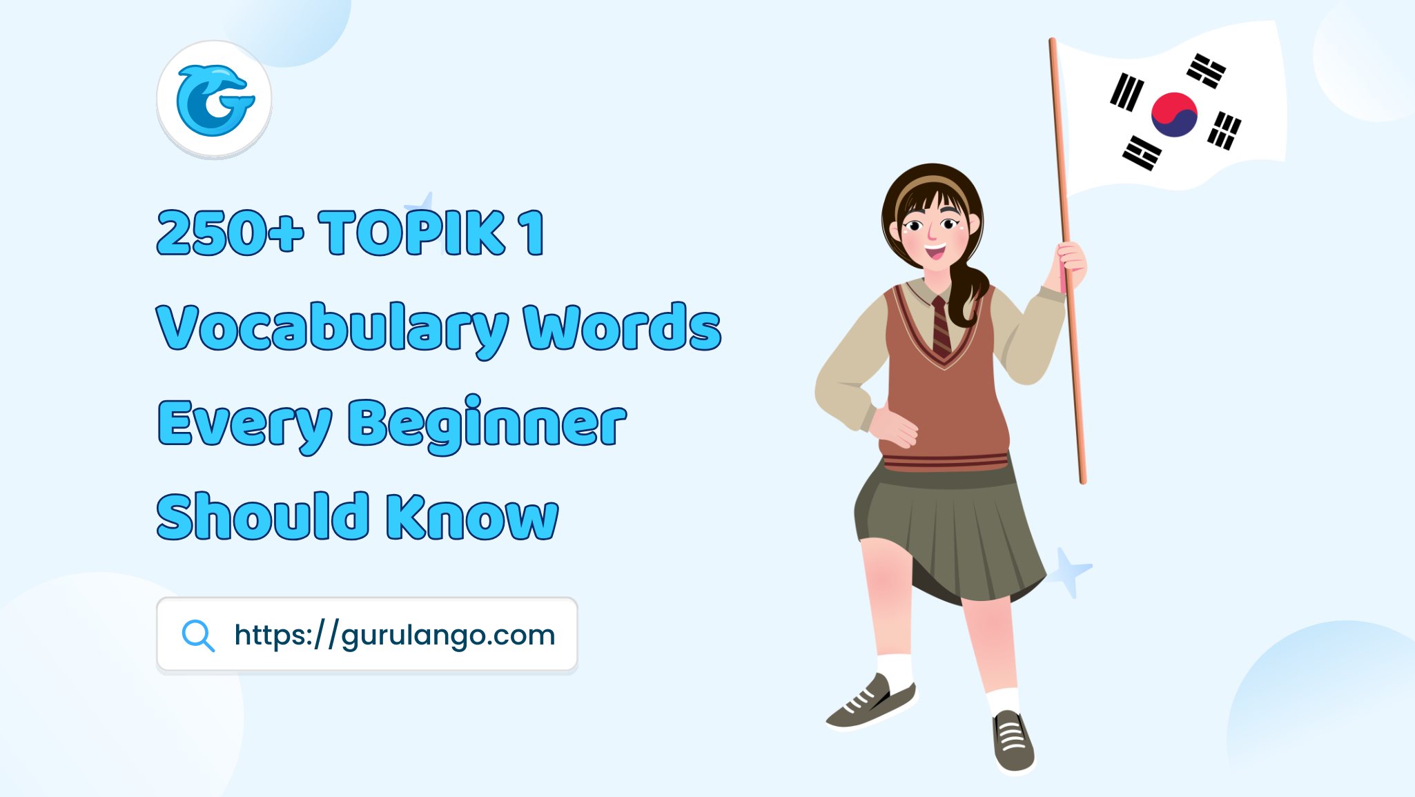 Read more about the article 250+ TOPIK 1 Vocabulary Words Every Beginner Should Know